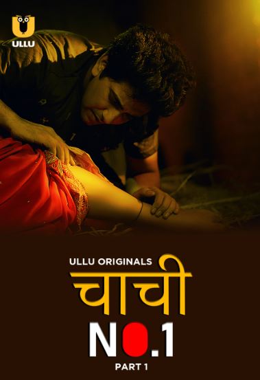 Chachi No1 Part 1 Filmyzilla 2023 Ullu Hindi Web Series Download 480p 720p 1080p FilmyMeet