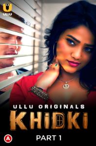 Khidki Part 1 2023 Hindi Ullu Web Series Download 480p 720p 1080p FilmyMeet 