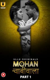 Mohan Chabhiwala Part 1 2023 Hindi Ullu Web Series Download 480p 720p 1080p FilmyMeet