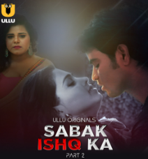 Sabak Ishq Ka Part 2 Filmyzilla Ullu Web Series Download 480p 720p 1080p FilmyMeet 